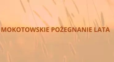 Mokotowskie Pożegnanie Lata 2025. To nie będzie zwykła impreza!