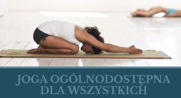 Joga dostępna dla wszystkich! Wystarczy się zapisać...